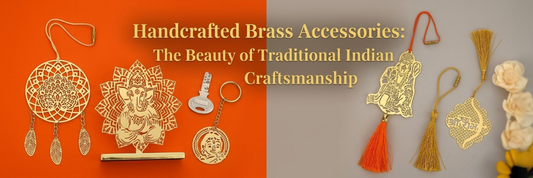 Handcrafted Brass Accessories: The Beauty of Traditional Indian Craftsmanship