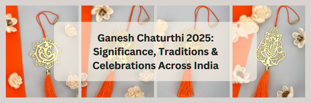 Ganesh Chaturthi 2025: Significance, Traditions & Celebrations Across India
