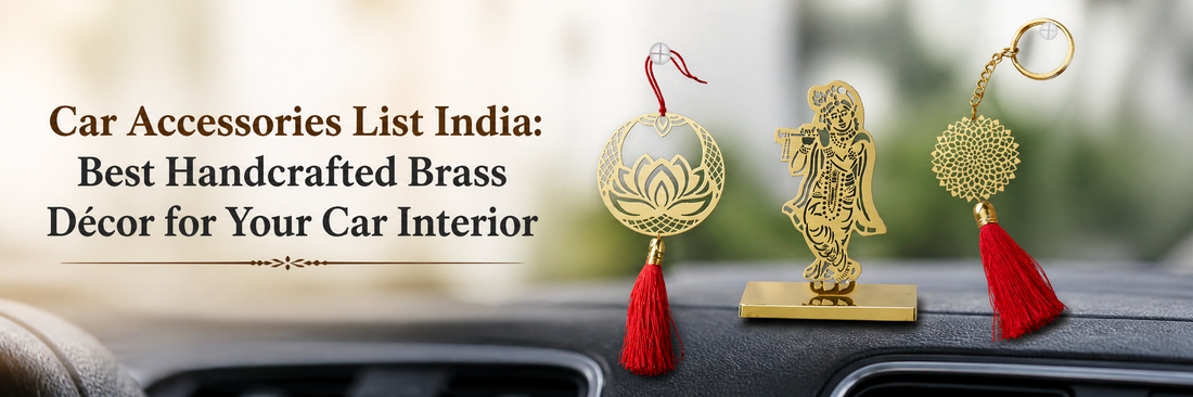 Car Accessories List India: Best Handcrafted Brass Décor for Your Car Interior