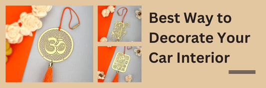 Best Way to Decorate Your Car Interior